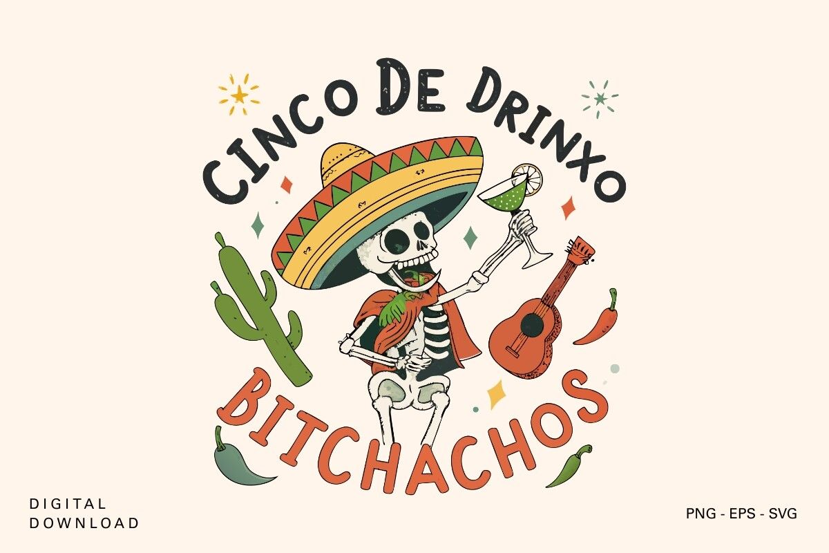 Cinco De Drinko Bitchachos SVG